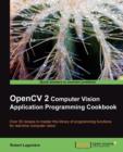 OpenCV 2 Computer Vision Application Programming Cookbook - Book