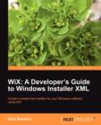 WiX: A Developer's Guide to Windows Installer XML - Book