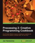 Processing 2: Creative Programming Cookbook - Book