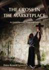The Cross in the Marketplace - eBook