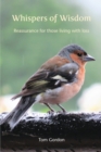 Whispers of Wisdom : Reassurance for those living with loss - Book