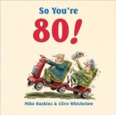 So You're 80! - Book