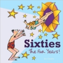 Sixties : The Fun Years - Book
