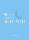 50 Tips to Help You Sleep Well - Book