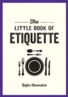 The Little Book of Etiquette - Book