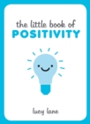 The Little Book of Positivity - Book