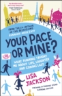 Your Pace or Mine? : What Running Taught Me About Life, Laughter and Coming Last - Book