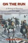 On The Run : A history of deserters and desertion - Book