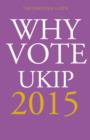 Why Vote UKIP 2015 : The Essential Guide - Book