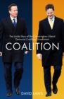 Coalition : The Inside Story of the Conservative-Liberal Democrat Coalition Government - Book