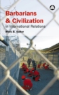 Barbarians and Civilization in International Relations - eBook