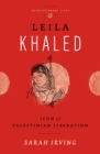 Leila Khaled : Icon of Palestinian Liberation - eBook