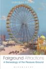 Fairground Attractions : A Genealogy of the Pleasure Ground - eBook
