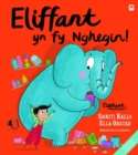 Eliffant yn fy Nghegin! / Elephant in My Kitchen! - eBook
