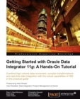 Getting Started with Oracle Data Integrator 11g: A Hands-On Tutorial - Book