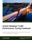 Oracle Database 11g R2 Performance Tuning Cookbook - Book