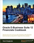 Oracle E-Business Suite 12 Financials Cookbook - Book