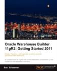 Oracle Warehouse Builder 11g R2: Getting Started 2011 - Book