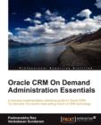 Oracle CRM On Demand Administration Essentials - Book