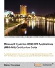 Microsoft Dynamics CRM 2011 Applications (MB2-868) Certification Guide - Book