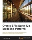 Oracle BPM Suite 12c Modeling Patterns - Book