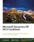 Microsoft Dynamics GP 2013 Cookbook - Book