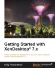 Getting Started with XenDesktop (R) 7.x - Book