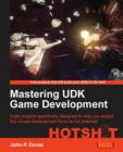 Mastering UDK Game Development HOTSHOT - Book