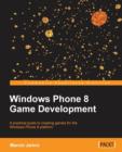 Windows Phone 8 Game Development - Book