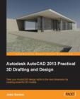 Autodesk AutoCAD 2013 Practical 3D Drafting and Design - Book