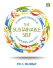 The Sustainable Self : A Personal Approach to Sustainability Education - Book