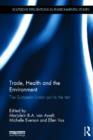 Trade, Health and the Environment : The European Union Put to the Test - Book