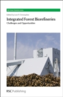 Integrated Forest Biorefineries : Challenges and Opportunities - Book