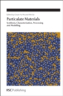 Particulate Materials : Synthesis, Characterisation, Processing and Modelling - eBook