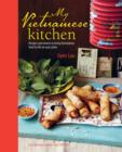 My Vietnamese Kitchen : Recipes and Stories to Bring Vietnamese Food to Life on Your Plate - Book