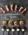 Party-Perfect Bites : Delicious Recipes for Canapes, Finger Food and Party Snacks - Book