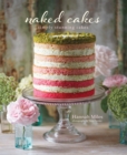 Naked Cakes : Simply Stunning Cakes - Book