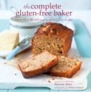 The Complete Gluten-free Baker : More Than 100 Deliciously Gluten-Free Recipes - Book