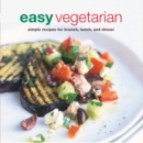 Easy Vegetarian : Simple Recipes for Brunch, Lunch and Dinner - Book