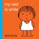 My Vest Is White - Book