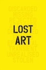 Lost Art : Missing Artworks of the Twentieth Century - Book