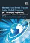 Handbook on Small Nations in the Global Economy : The Contribution of Multinational Enterprises to National Economic Success - eBook