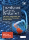 Innovation and Economic Development : The Impact of Information and Communication Technologies in Latin America - eBook