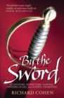By the Sword : Gladiators, Musketeers, Samurai Warriors, Swashbucklers and Olympians - eBook