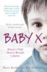 Baby X : Britain's Child Abusers Brought to Justice - eBook