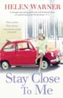 Stay Close to Me : the laugh-out-loud romantic bestseller to help see in the new year - Book