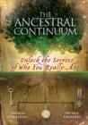 The Ancestral Continuum : Unlock the Secrets of Who You Really Are - Book