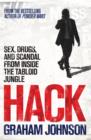 Hack : Sex, Drugs, and Scandal from Inside the Tabloid Jungle - Book