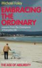 Embracing the Ordinary : Lessons From the Champions of Everyday Life - eBook