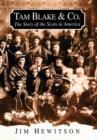 Tam Blake & Co : The Story of the Scots in America - Book